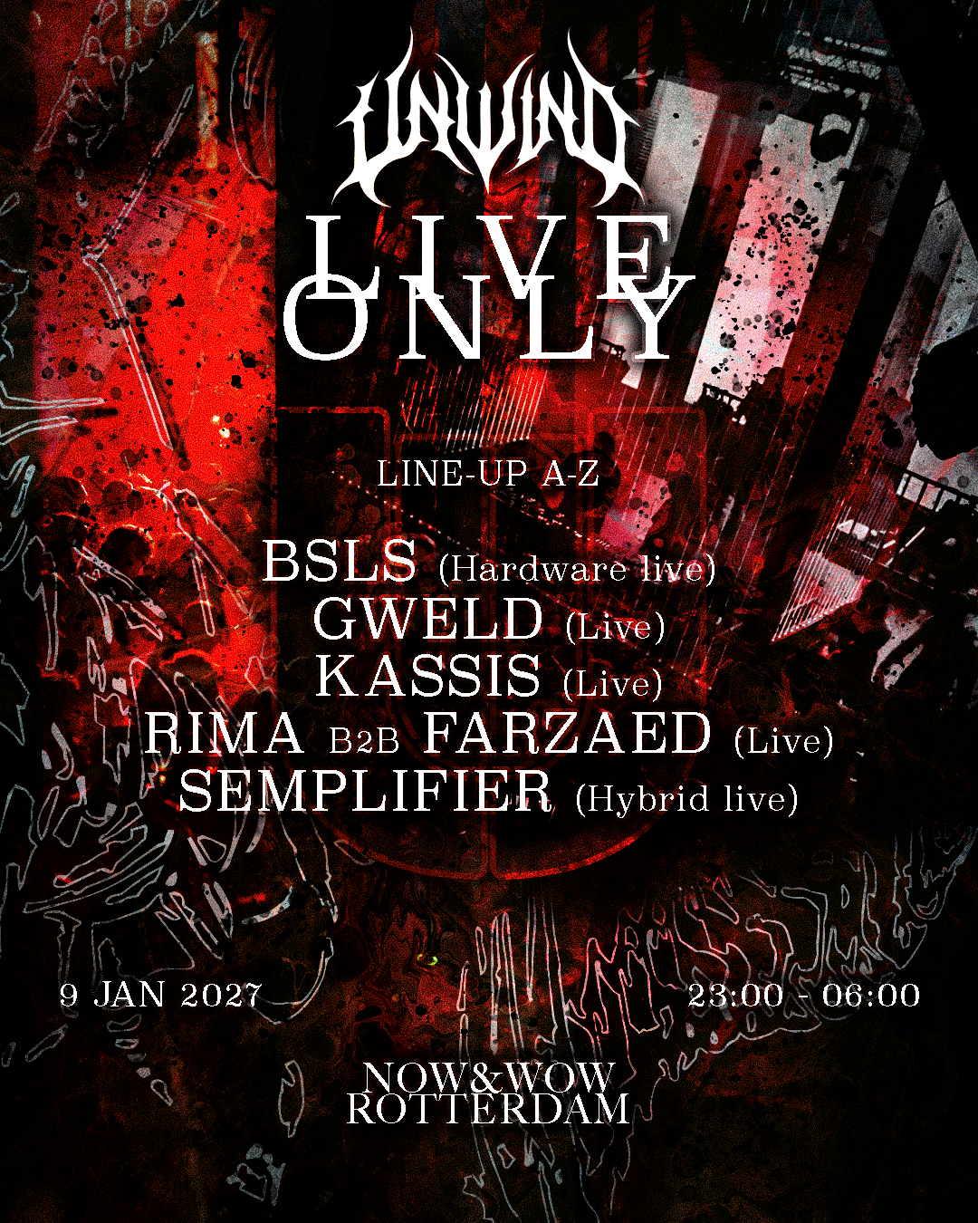 Unwind: Live Only at Now & Wow, Rotterdam